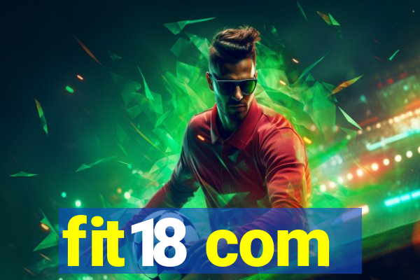 fit18 com